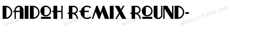 Daidoh Remix Round字体转换